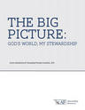The Big Picture: God's World, My Stewardship