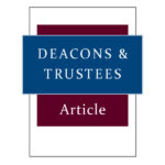 deacons and trustees article